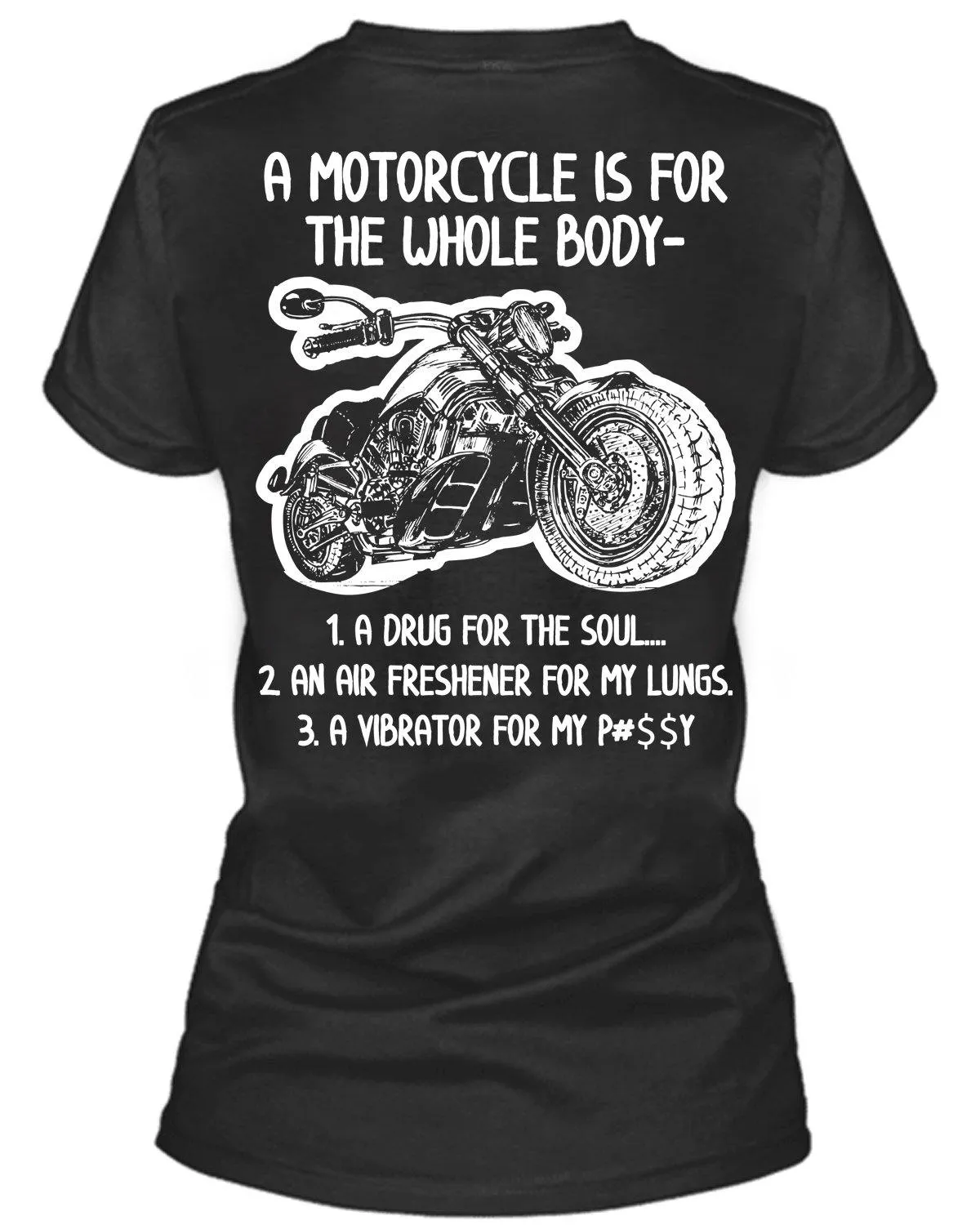 A Motorcycle is for the Whole Body T-Shirt